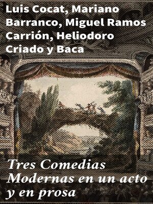 cover image of Tres Comedias Modernas en un acto y en prosa